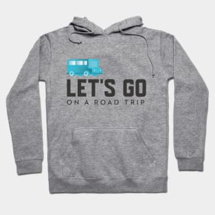 Let's Go On a Road Trip Hoodie